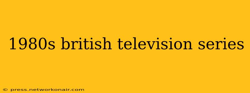 1980s british television series