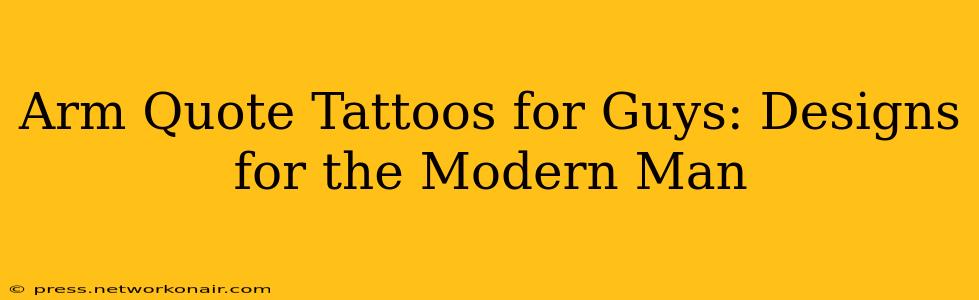 Arm Quote Tattoos for Guys: Designs for the Modern Man