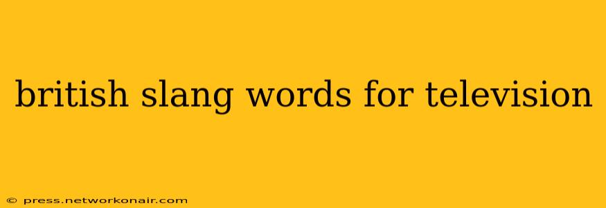 british slang words for television