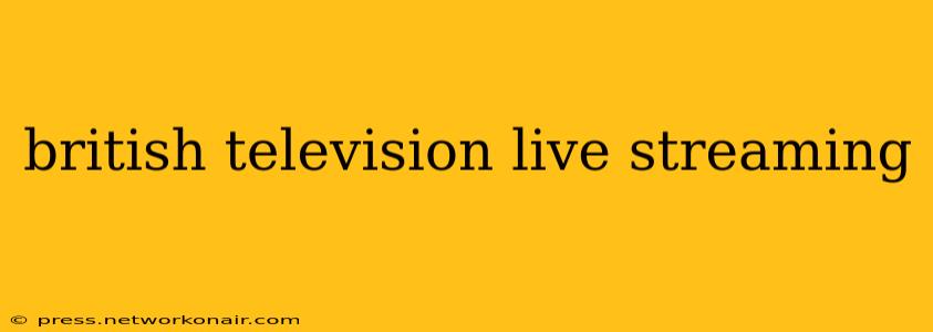 british television live streaming