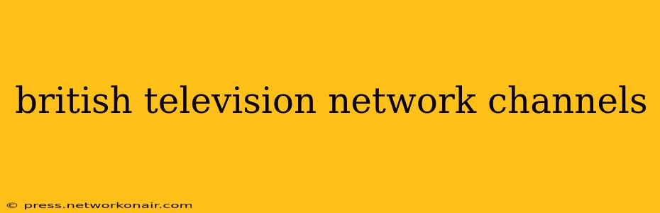 british television network channels