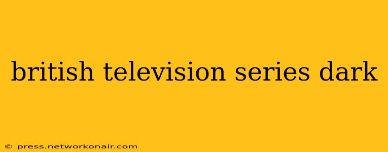 british television series dark