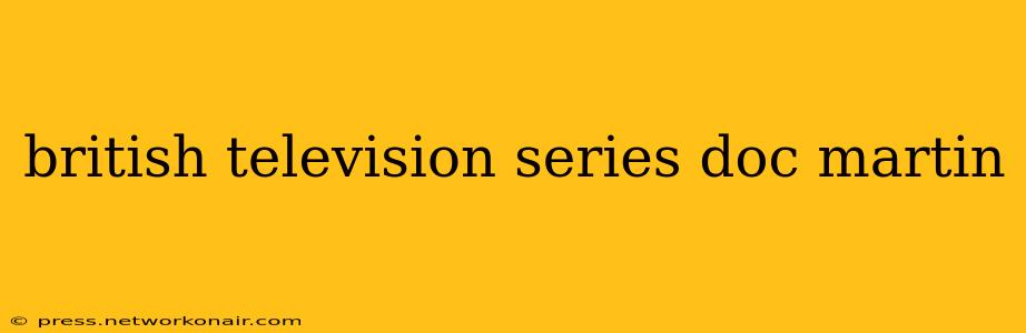 british television series doc martin