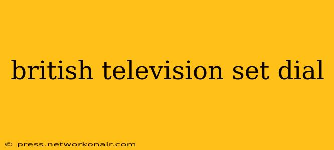 british television set dial