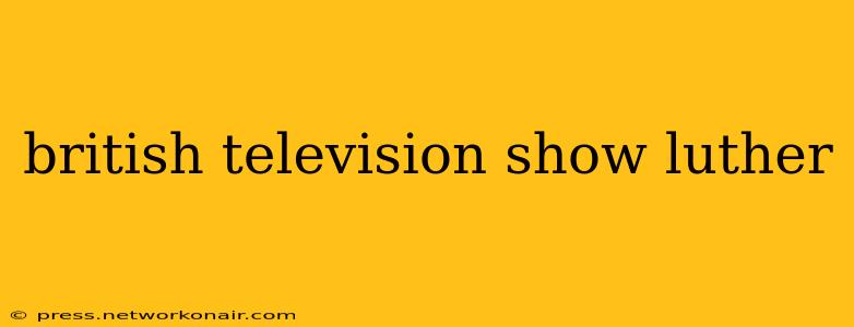 british television show luther