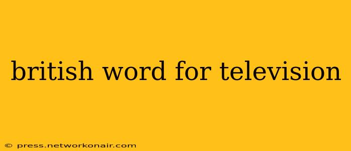 british word for television