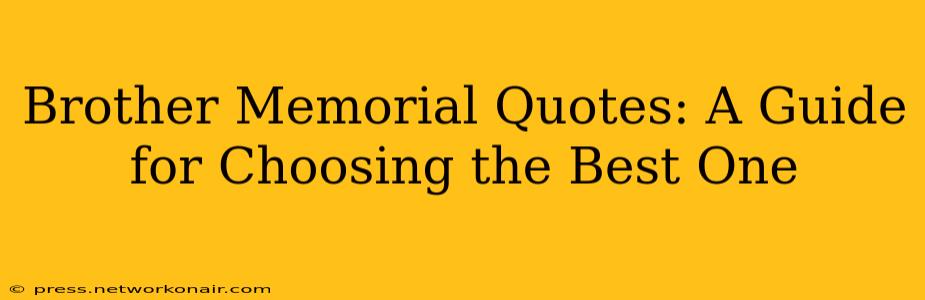 Brother Memorial Quotes: A Guide for Choosing the Best One