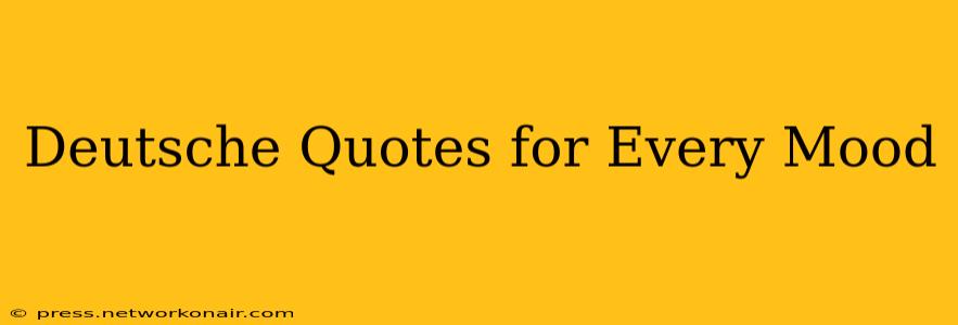 Deutsche Quotes for Every Mood