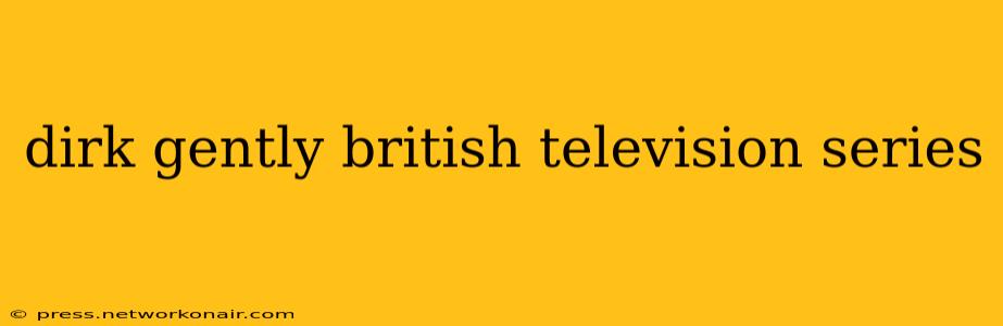 dirk gently british television series