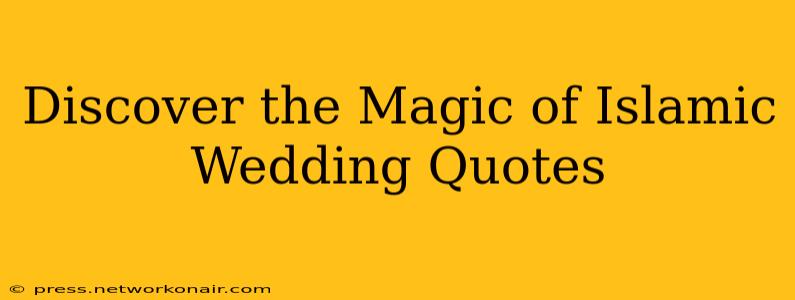 Discover the Magic of Islamic Wedding Quotes