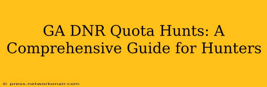 GA DNR Quota Hunts: A Comprehensive Guide for Hunters