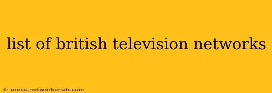 list of british television networks