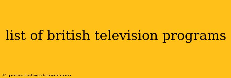 list of british television programs