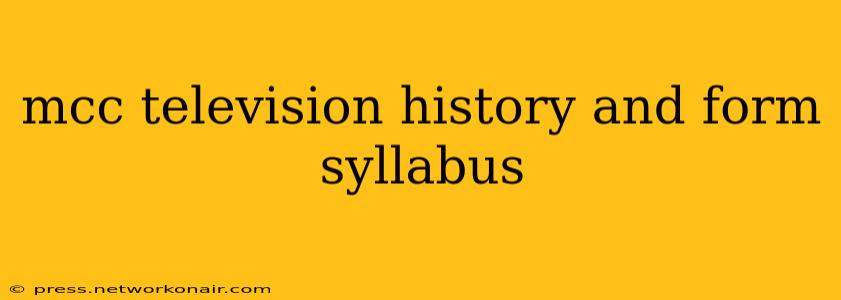 mcc television history and form syllabus