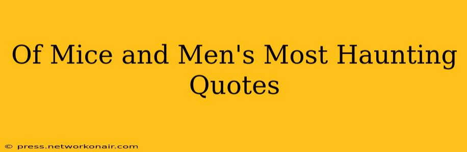 Of Mice and Men's Most Haunting Quotes