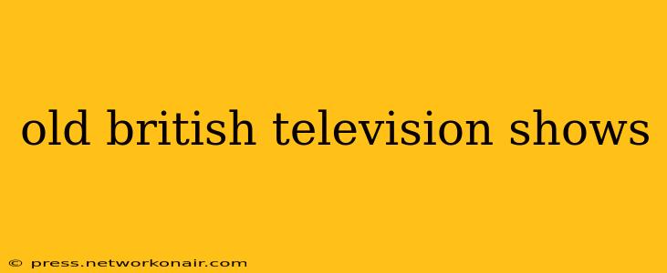 old british television shows