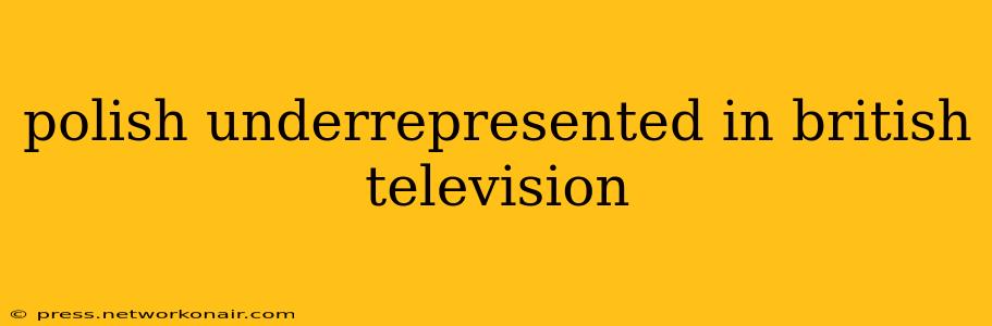 polish underrepresented in british television