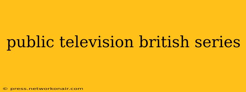 public television british series