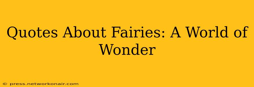 Quotes About Fairies: A World of Wonder