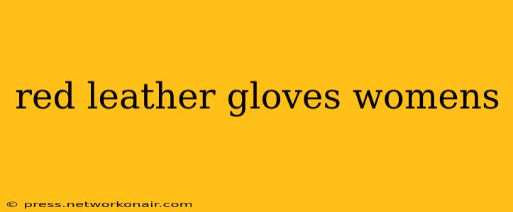 red leather gloves womens