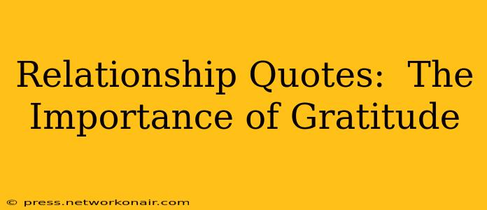 Relationship Quotes:  The Importance of Gratitude