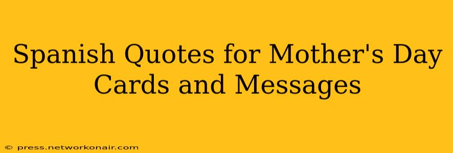 Spanish Quotes for Mother's Day Cards and Messages