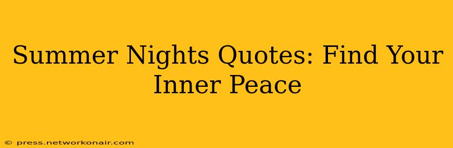 Summer Nights Quotes: Find Your Inner Peace