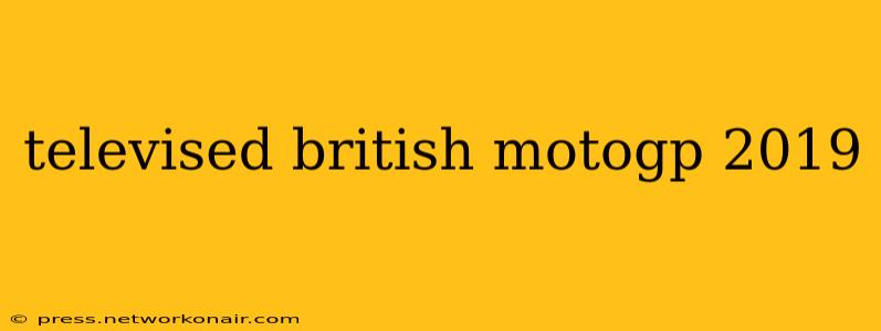 televised british motogp 2019