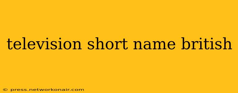television short name british