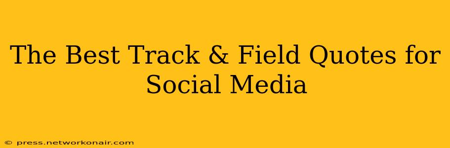 The Best Track & Field Quotes for Social Media