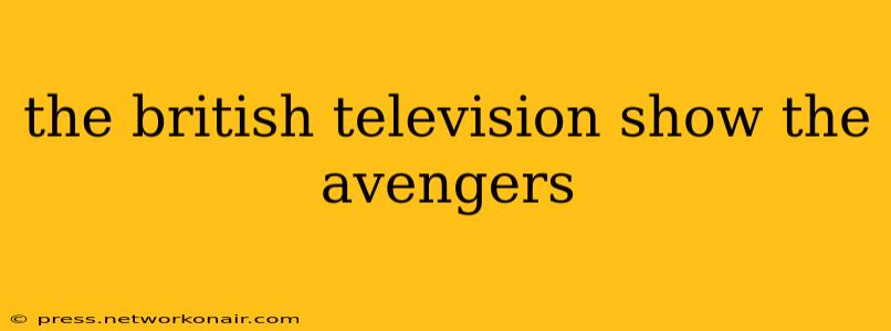 the british television show the avengers