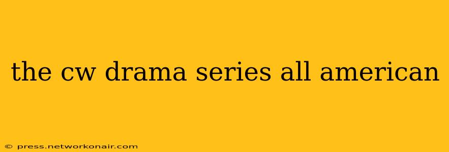 the cw drama series all american