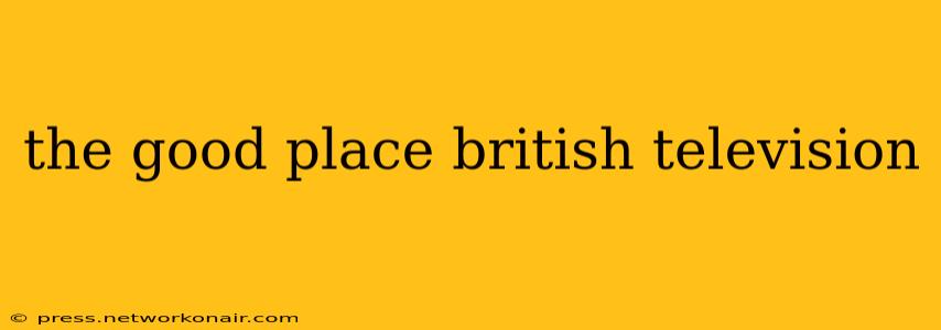 the good place british television