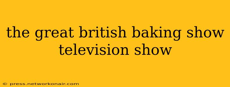 the great british baking show television show