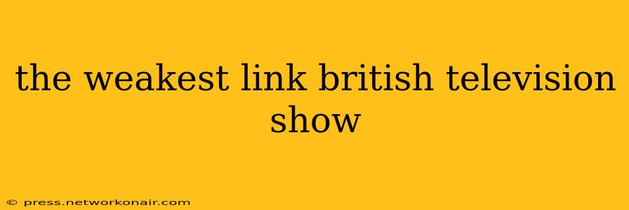 the weakest link british television show