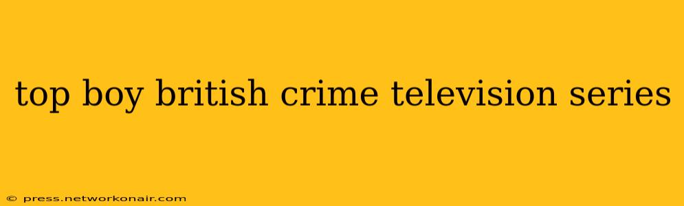 top boy british crime television series