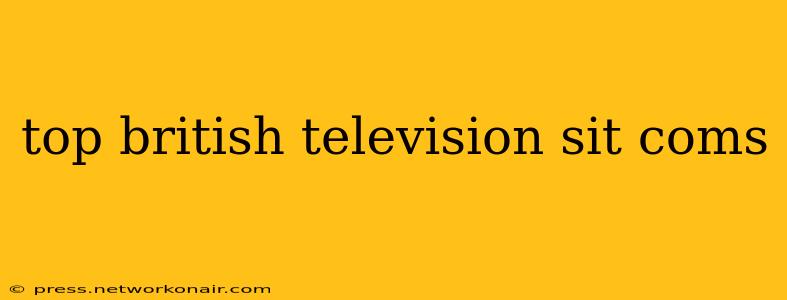 top british television sit coms