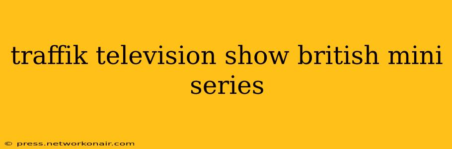 traffik television show british mini series