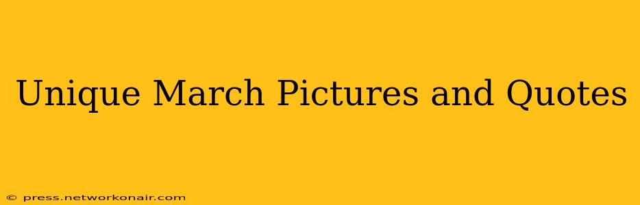 Unique March Pictures and Quotes
