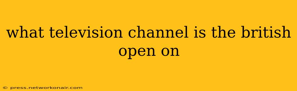 what television channel is the british open on